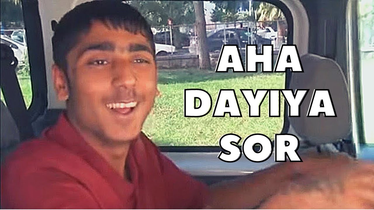 aha dayiya sor